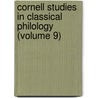 Cornell Studies in Classical Philology (Volume 9) by Cornell University