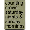 Counting Crows: Saturday Nights & Sunday Mornings by Unknown