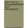 Dele Nivel A1. Lösungsschlüssel Zum Übungsbuch door Paz Bartolomé