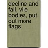 Decline And Fall, Vile Bodies, Put Out More Flags door Evelyn Waugh