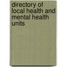 Directory of Local Health and Mental Health Units door Education U.S. Department Of Health