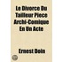 Divorce Du Tailleur Pice Archi-Comique En Un Acte