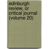 Edinburgh Review, or Critical Journal (Volume 20) by Sydney Smith