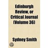 Edinburgh Review, or Critical Journal (Volume 36) by Sydney Smith