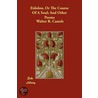 Eidolon, Or The Course Of A Soul; And Other Poems by Walter R. Cassels