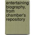 Entertaining Biography, From Chamber's Repository