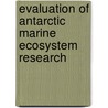 Evaluation of Antarctic Marine Ecosystem Research door National Research Council Research