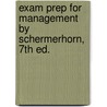 Exam Prep For Management By Schermerhorn, 7th Ed. door Schermerhorn