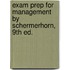 Exam Prep For Management By Schermerhorn, 9th Ed.