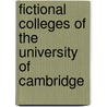 Fictional Colleges of the University of Cambridge door Not Available