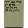 Films Directed by Emilio Fernßndez (Study Guide) door Not Available