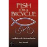 Fish On A Bicycle ...Evolution Of A Bottom-Feeder door Kerry Bunnard