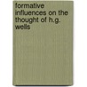 Formative Influences on the Thought of H.G. Wells door Moses Wolfe Steinberg