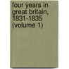 Four Years In Great Britain, 1831-1835 (Volume 1) door Calvin Colton