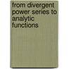 From Divergent Power Series To Analytic Functions door Werner Balser