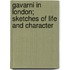 Gavarni In London; Sketches Of Life And Character