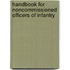 Handbook For Noncommissioned Officers Of Infantry