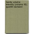 Handy Volume Waverly (Volume 16); Quentin Durward