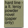 Hard Line - A Lt. Leroy Powder Novel (Paper Only) door Michael Z. Lewin