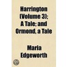 Harrington (Volume 3); A Tale; And Ormond, a Tale by Maria Edgeworth