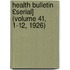 Health Bulletin £Serial] (Volume 41, 1-12, 1926)