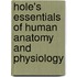 Hole's Essentials Of Human Anatomy And Physiology