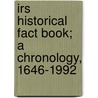 Irs Historical Fact Book; A Chronology, 1646-1992 by United States. Dept. Of The Service