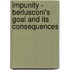 Impunity - Berlusconi's Goal And Its Consequences