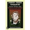 Indian Creek Massacre And Captivity Of Hall Girls door Charles M. Scanlan