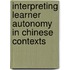 Interpreting Learner Autonomy In Chinese Contexts