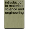 Introduction to Materials Science and Engineering door Kenneth Michael Ralls