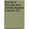 Journal of Nervous and Mental Disease (Volume 10) by American Neurological Association