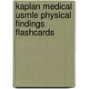 Kaplan Medical Usmle Physical Findings Flashcards door Sonia Reichert