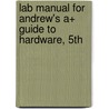 Lab Manual For Andrew's A+ Guide To Hardware, 5th door Todd Verge