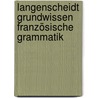 Langenscheidt Grundwissen Französische Grammatik by Verena Simon