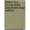 Letters to a Young Lawer (Easyread Large Edition) by Alan M. Dershowitz