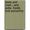 Lewis and Clark...and Jodie, Freddi, and Samantha by Ion Scieszka