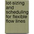 Lot-Sizing And Scheduling For Flexible Flow Lines