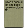 Luzac's Oriental List and Book Review (Volume 12) door Luzac Co