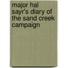 Major Hal Sayr's Diary of the Sand Creek Campaign door Lynn I. Perrigo