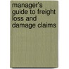 Manager's Guide To Freight Loss And Damage Claims door Colin Barrett