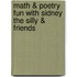 Math & Poetry Fun With Sidney The Silly & Friends