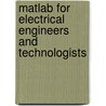 Matlab For Electrical Engineers And Technologists door Stephen Philip Tubbs