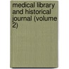 Medical Library and Historical Journal (Volume 2) door Association Of Medical Librarians