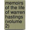 Memoirs of the Life of Warren Hastings (Volume 2) by George Robert Gleig