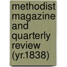 Methodist Magazine and Quarterly Review (Yr.1838) door Methodist Episcopal Church