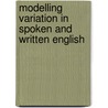 Modelling Variation in Spoken and Written English door David Lee