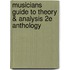 Musicians Guide To Theory & Analysis 2e Anthology