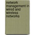 Network Management In Wired And Wireless Networks