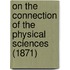 On The Connection Of The Physical Sciences (1871)